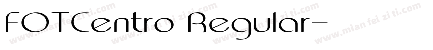 FOTCentro Regular字体转换